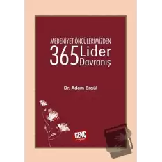 Medeniyet Öncülerimizden 365 Lider Davranış (Ciltli)