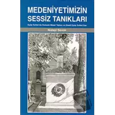 Medeniyetimizin Sessiz Tanıkları