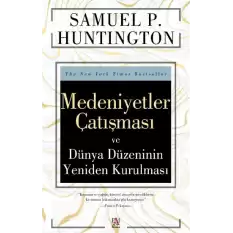 Medeniyetler Çatışması ve Dünya Düzeninin Yeniden Kurulması