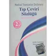 Medical Translation Dictionary Tıp Çeviri Sözlüğü (Ciltli)