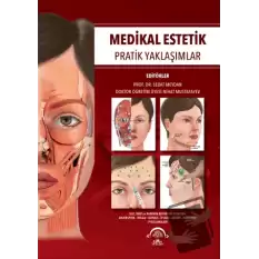 Medikal Estetik Pratik Yaklaşımlar (Ciltli)