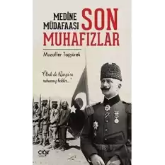 Medine Müdafaası ve Son Muhafızlar