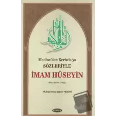 Medine’den Kerbela’ya Sözleriyle İmam Hüseyin