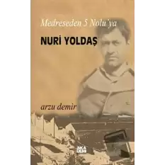 Medreseden 5 No’luya Nuri Yoldaş