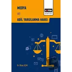 Medya ve Adil Yargılanma Hakkı