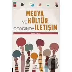 Medya ve Kültür Odağında İletişim