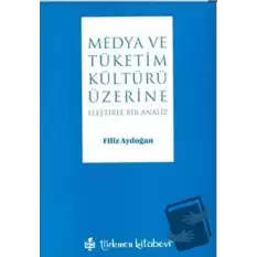 Medya ve Tüketim Kültürü Üzerine