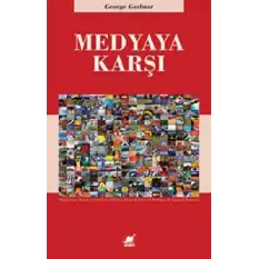 Medyaya Karşı