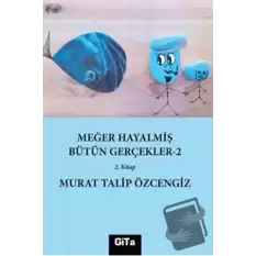 Meğer Hayalmiş Bütün Gerçekler- 2