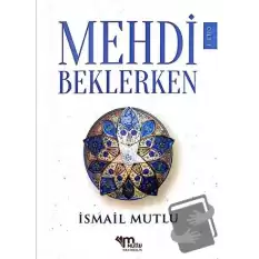 Mehdi Beklerken Cilt - 1