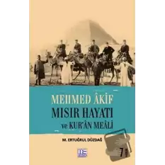 Mehmed Akif Mısır Hayatı ve Kuran Meali