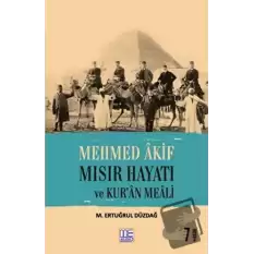 Mehmed Akif Mısır Hayatı ve Kuran Meali