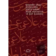 Mehmed Şevki Efendi’nin Sülüs Nesih Meşk Murakkaı ve Elif Kasidesi