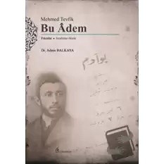 Mehmed Tevfik: Bu Adem