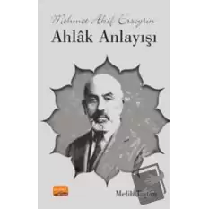 Mehmet Akif Ersoy’un Ahlak Anlayışı