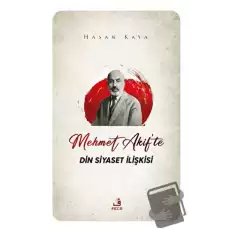 Mehmet Akifte Din Siyaset İlişkisi