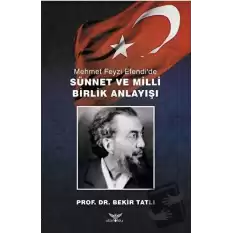 Mehmet Feyzi Efendi’de Sünnet ve Milli Birlik Anlayışı