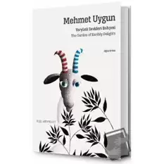 Mehmet Uygun: Yeryüzü Zevkleri Bahçesi (Ciltli)