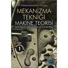 Mekanizma Tekniği - Makine Teorisi Cilt 1