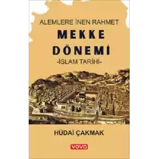 Mekke Dönemi – İslam Tarihi