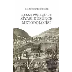 Mekke Döneminde Siyasi Düşünce Metodolojisi