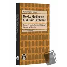 Mekke Medine ve Kudüsün Faziletleri