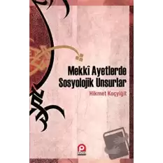 Mekki Ayetlerde Sosyolojik Unsurlar