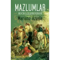 Meksika Devrimi Romanı - Mazlumlar