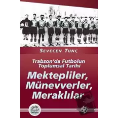 Mektepliler, Münevverler, Meraklılar