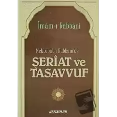 Mektubat-ı Rabbanide Şeriat ve Tasavvuf (Ciltli)