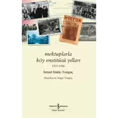 Mektuplarla Köy Enstitüsü Yılları 1935-1946