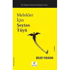 Melekler İçin Şeytan Tüyü