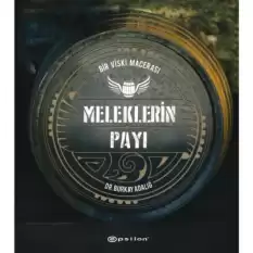 Meleklerin Payı - Bir Viski Macerası (Ciltli)