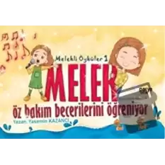 Melekli Öyküler 1 – Melek Öz Bakım Becerilerini Öğreniyor