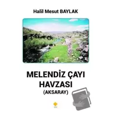 Melendiz Çayı Havzası (Aksaray)