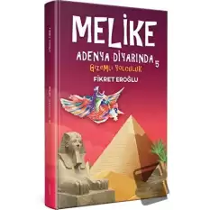 Melike Adenya Diyarında 5 / Gizemli Yolculuk