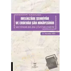 Melikzade Şehriyar ve Erdevan Şah Hikayesinin Metindilbilim Çözümlemesi