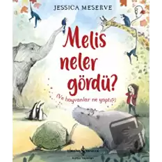 Melis Neler Gördü?