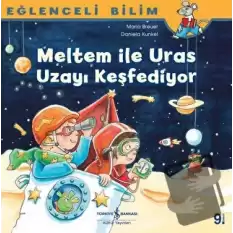 Meltem ile Uras Uzayı Keşfediyor - Eğlenceli Bilim