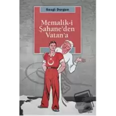 Memalik-i Şahane’den Vatan’a