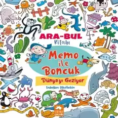 Memo ile Boncuk Dünya’yı Geziyor - Ara Bul Kitabı