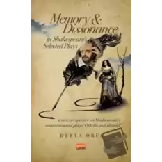 Memory and Dissonance in Shakespeare’s Selected Plays