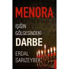 Menora : Işığın Gölgesindeki Darbe