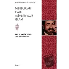 Mensupları Cahil Alimleri Aciz İslam