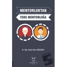 Mentorluktan Ters Mentorluğa