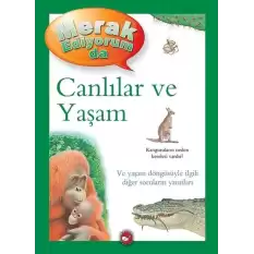 Merak Ediyorum da - Canlılar ve Yaşam