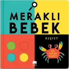 Meraklı Bebek Keşfet (Ciltli)