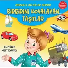 Meraklı Bilgiler Serisi - Birbirini Kovalayan Taşıtlar