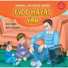 Meraklı Bilgiler Serisi - Evde Hayat Var