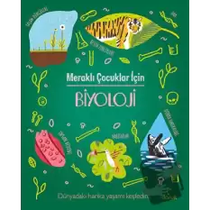 Meraklı Çocuklar İçin Biyoloji